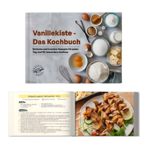 Vanillekiste Kochbuch – einfache und kreative Rezepte für jeden Tag